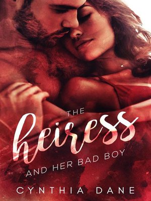 cover image of The Heiress and Her Bad Boy
